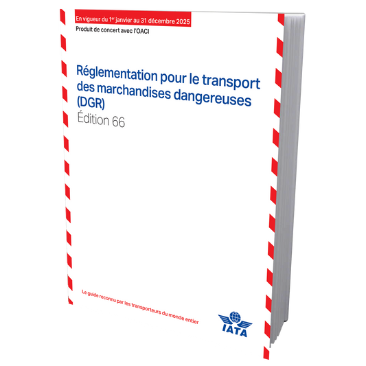 IATA - Dangerous Goods Regulations - FRENCH