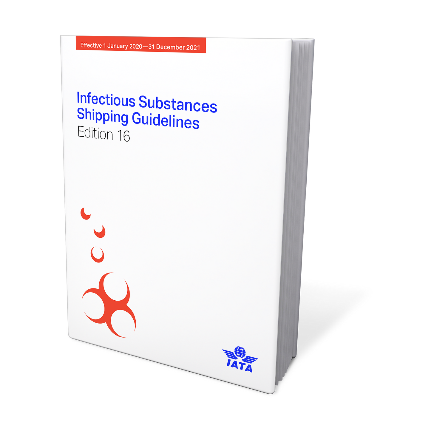 IATA - 2021 INFECTIOUS SUBSTANCE SHIPPING GUIDELINES